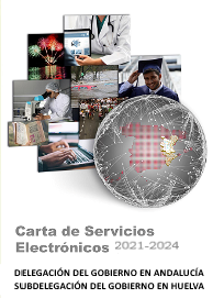 CARTAS DE SERVICIOS Y SERVICIOS ELECTRÓNICOS DE LA SUBDELEGACION DEL GOBIERNO EN HUELVA