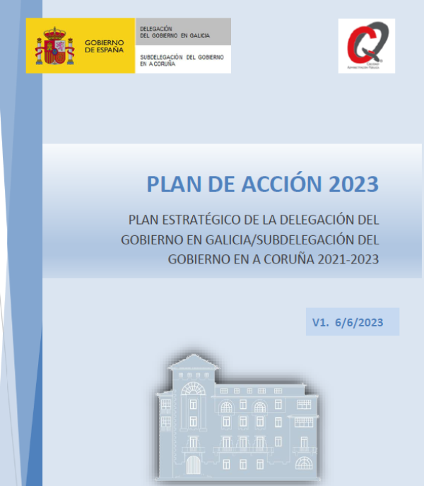Plan de Acción 2023. Plan Estratégico de la Delegación del Gobierno en Galicia/Subdelegación del Gobierno en A Coruña 2021-2023
