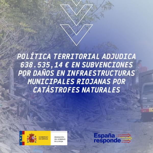 Política Territorial adjudica 638.535,14 € en subvenciones por daños en infraestructuras municipales riojanas por catástrofes naturales